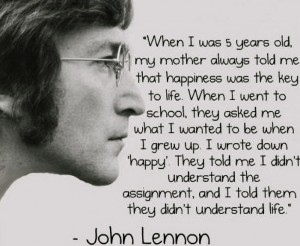 John Lennon always has great quotes.