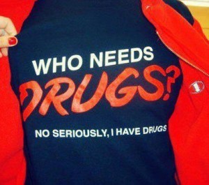 I feel like a drug head.
